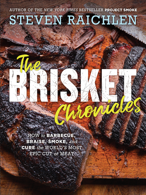 The Brisket Chronicles: How to Barbecue, Braise, Smoke, and Cure the World's Most Epic Cut of Meat 책표지